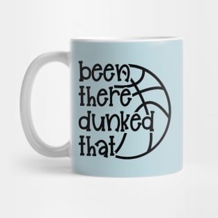 Been There Dunked That Basketball Boys Girls Cute Funny Mug